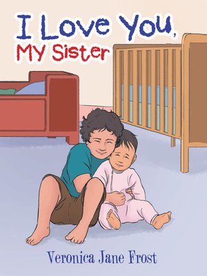 cover image of I Love You, My Sister